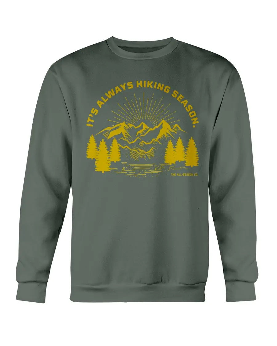 It's Always Hiking Season: Crewneck unisex sweatshirt Fuel