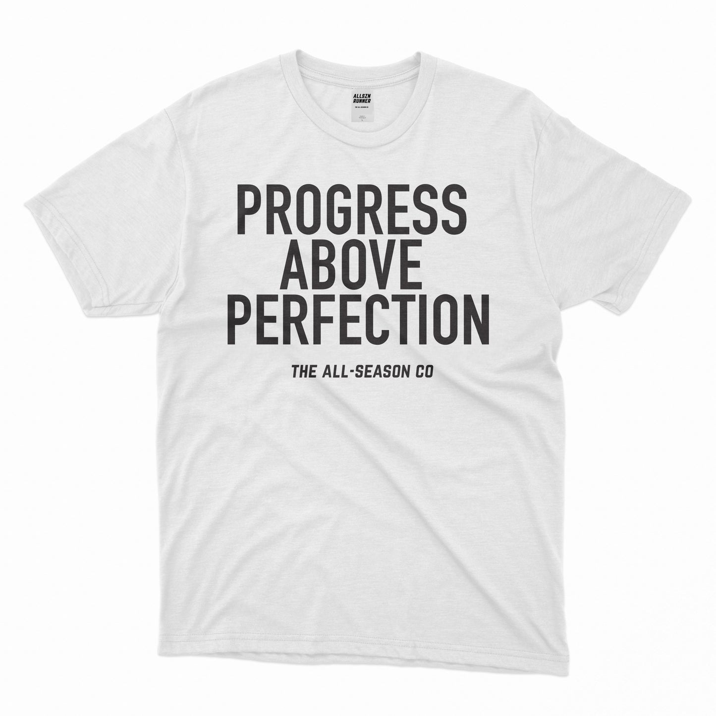Progress Above Perfection: Stay Dry Unisex Tee - White Apliiq