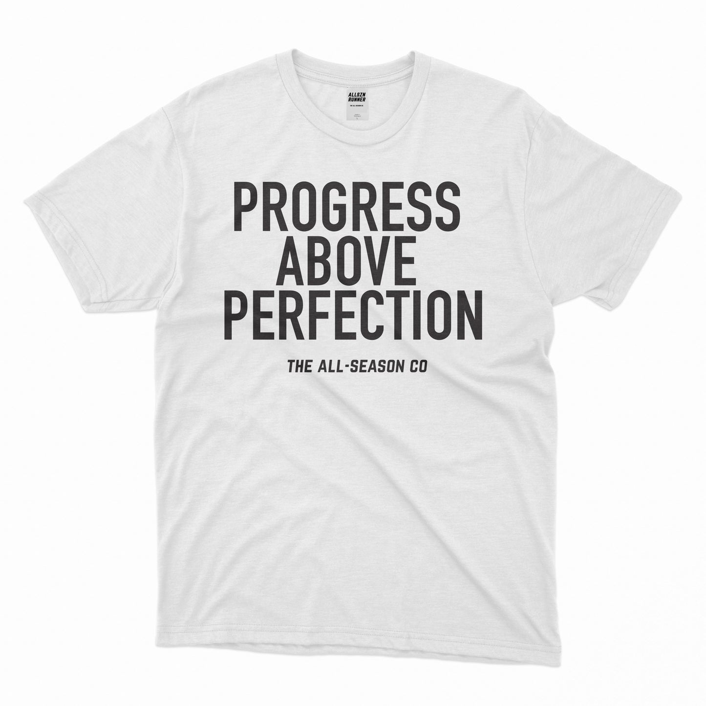 Progress Above Perfection: Stay Dry Unisex Tee - White Apliiq