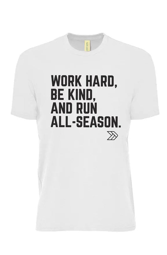 Work Hard, Be Kind And Run All-Season: Men's Eco Performance Tee Apliiq